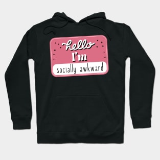 Hello, I'm socially awkward Hoodie